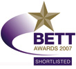 BETT 2007 Awards Shortlisted