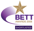 BETT 2008 Awards Shortlisted
